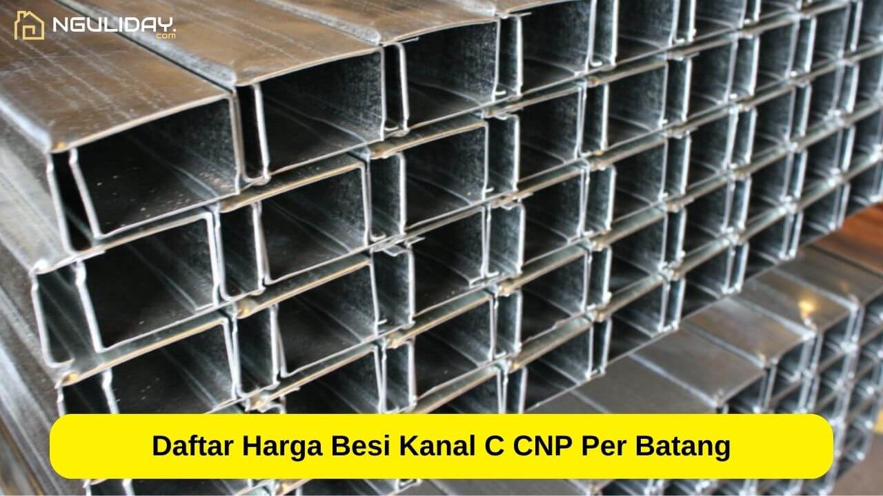Daftar Harga Besi Kanal C CNP Per Batang