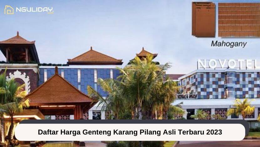 Daftar Harga Genteng Karang Pilang Asli
