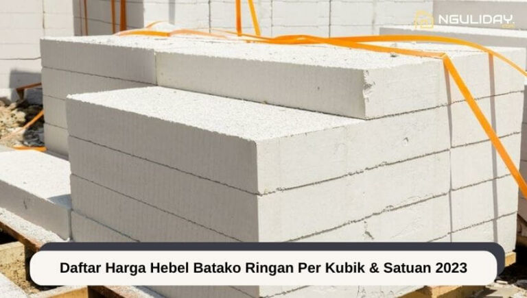 Daftar Harga Hebel Batako Ringan Per Kubik & Satuan 2023 1 Daftar Harga Hebel Batako Ringan