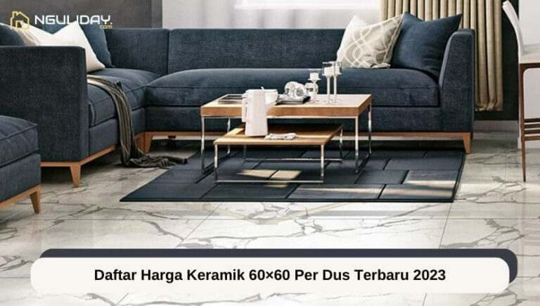 Daftar Harga Keramik 60×60 Per Dus Terkeren 2023 1 Sebelas Bintang Matahari