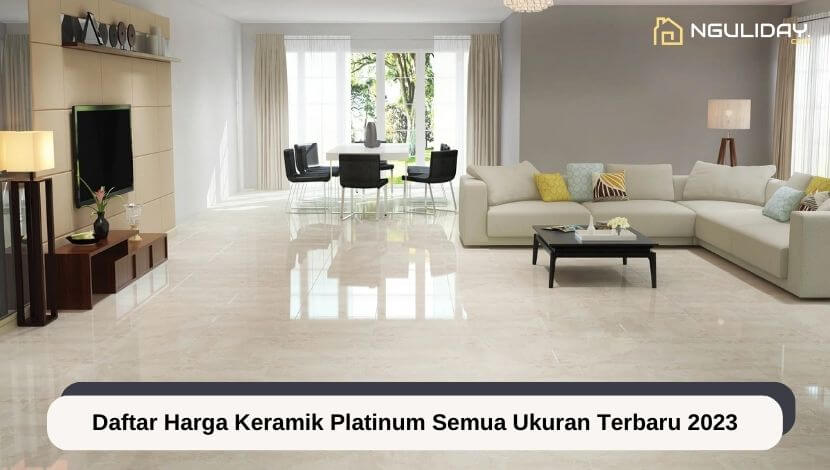 Daftar Harga Keramik Platinum Semua Ukuran