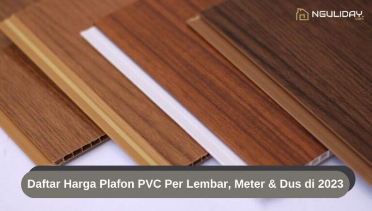 Daftar Harga Plafon PVC Per Lembar, Meter & Dus di 2023