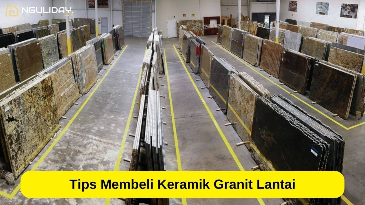 Tips Membeli Keramik Granit Lantai