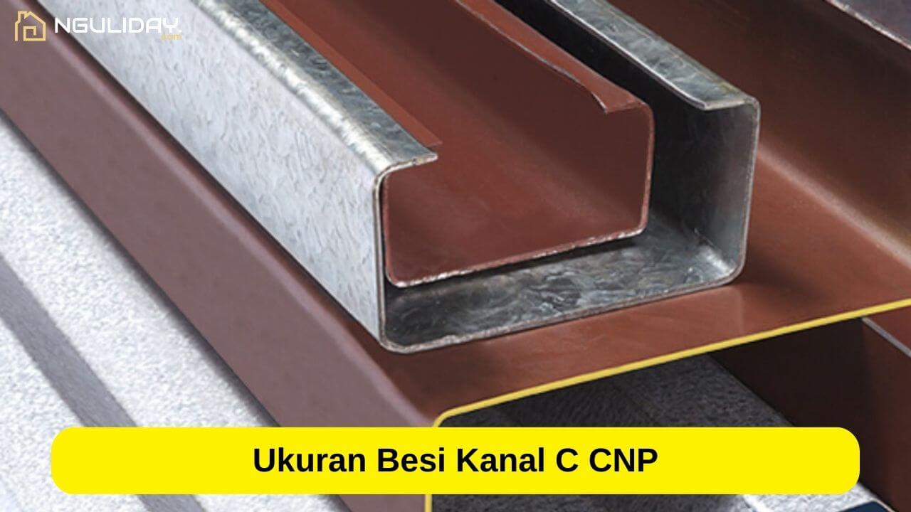 Ukuran Besi Kanal C CNP
